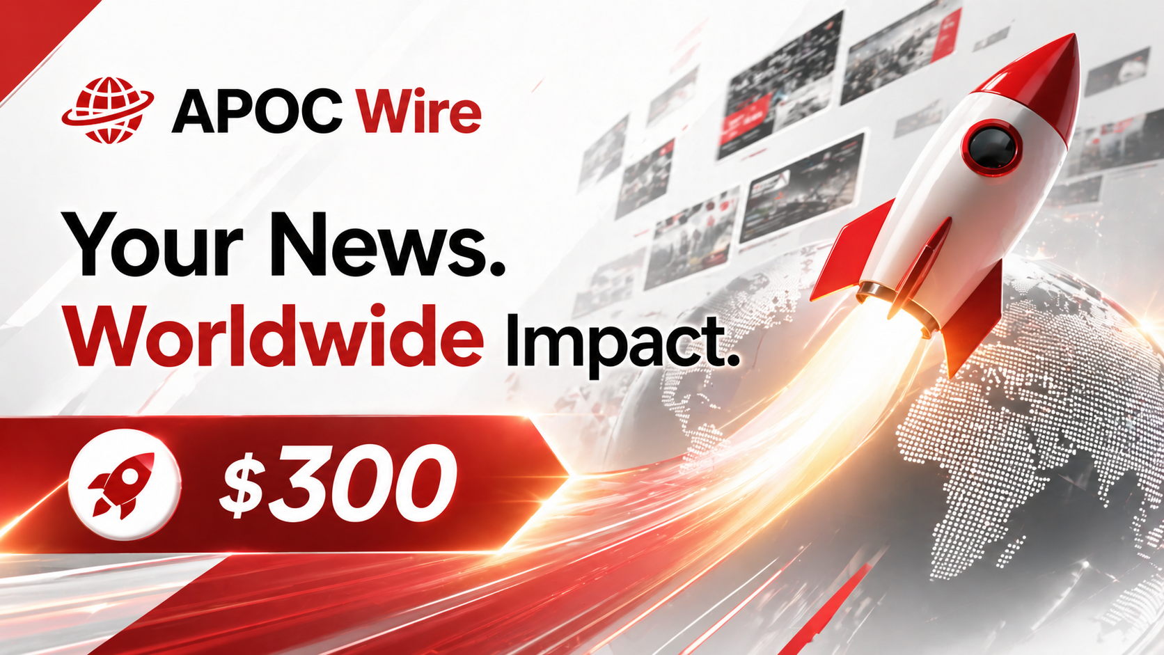 APOC Wire — Your news, worldwide impact, from $300