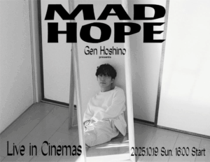 Gen Hoshino’s first Japan-wide tour in six years will be broadcast live from the tour finale to cinemas nationwide in Japan and Sydney, Melbourne, Brisbane!
